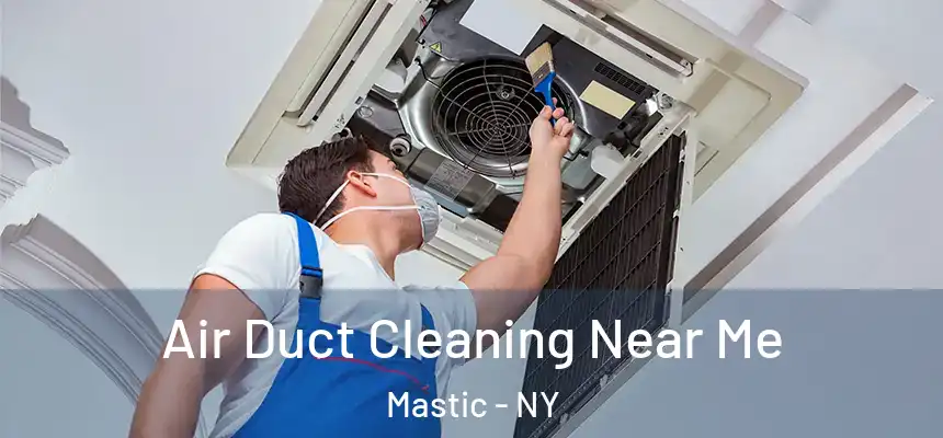  Air Duct Cleaning Near Me Mastic - NY