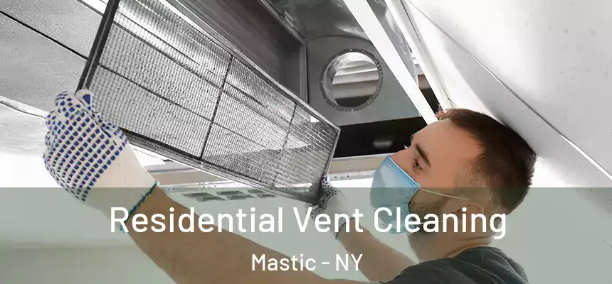  Residential Vent Cleaning Mastic - NY
