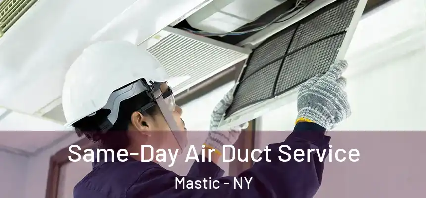  Same-Day Air Duct Service Mastic - NY
